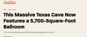 Thrillist: This Massive Texas Cave Now Features a 5,700-Square-Foot Ballroom