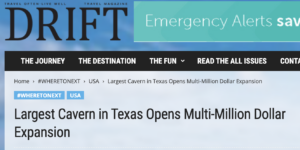DRIFT: Largest Cavern in Texas Opens Multi-Million Dollar Expansion